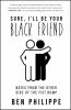 Book cover for "Sure, I'll be your Black friend".