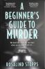 Book cover for "A beginner's guide to murder".