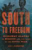 Book cover for "South to freedom".