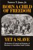 Book cover for "Born a child of freedom, yet a slave".
