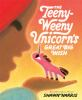 Book cover for "The teeny-weeny unicorn's great big wish".