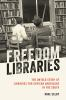 Book cover for "Freedom libraries".