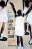 Book cover for "Black lives matter at school".