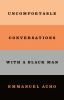 Book cover for "Uncomfortable conversations with a black man".