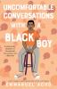 Book cover for "Uncomfortable conversations with a black boy".