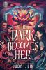 Book cover for "The dark becomes her".