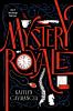 Book cover for "Mystery royale".