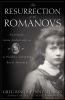 Book cover for "The resurrection of the Romanovs".