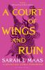 Book cover for "A court of wings and ruin".