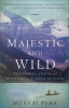 Book cover for "Majestic and Wild".