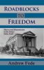 Book cover for "Roadblocks to Freedom: Slavery and Manumission in the United States South".