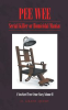 Book cover for "Pee Wee: Serial Killer or Homicidal Maniac: A Novelized True Crime Story, Volume II".
