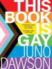 Book Cover for "This Book Is Gay"