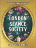 Book Cover for "The London Séance Society"