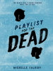 Book Cover for "Playlist for the Dead"