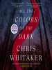 Book Cover for "All the Colors of the Dark"
